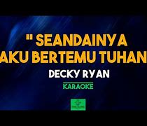 Download Mp3 Decky Ryan Seandainya Aku Bertemu Tuhan